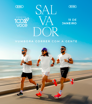 Corrida 100% Você - Salvador